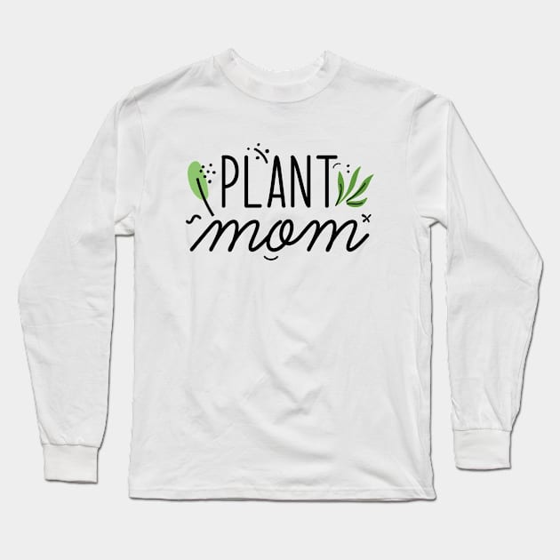 Plant Mom Long Sleeve T-Shirt by Cherrific